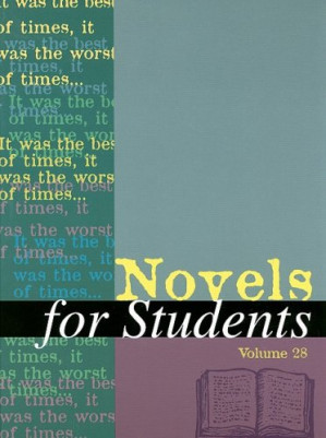 Novels for Students: Presenting Analysis, Context & Criticism on Commonly Studied Novels Volume 28 By Gale Cengage Publishing