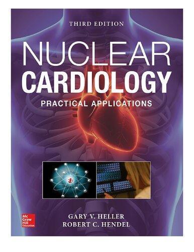 Nuclear Cardiology Practical Applications 3rd Edition