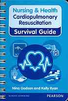 Nursing & health cardiopulmonary resuscitation survival guide - Nina Godson, Kelly Ryan