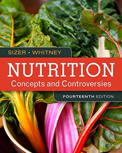 Nutrition Concepts and Controversies, 14th Edition - 14th Edition