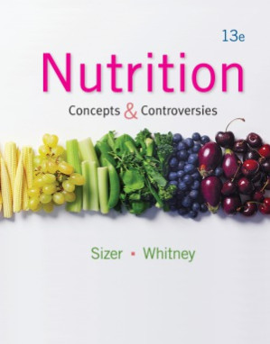Nutrition  Concepts and Controversies By Frances Sizer, Ellie Whitney