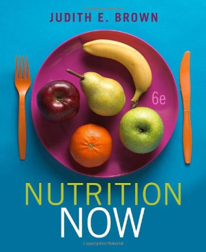 Nutrition Now (with Interactive Learning Guide) By Judith E. Brown - 9780324586312