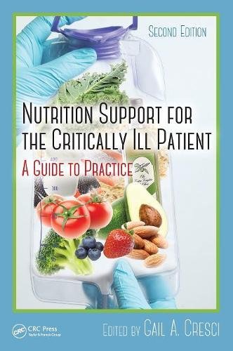 Nutrition Support for the Critically Ill Patient: A Guide to Practice, Second Edition - 2nd Edition