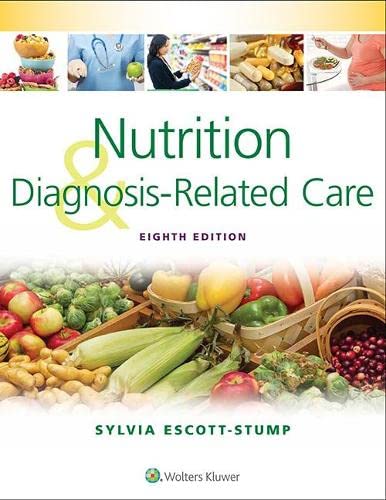 Nutrition and Diagnosis-Related Care - 8th Edition