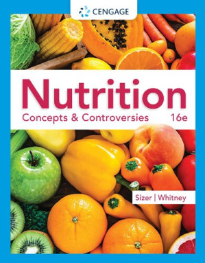 Nutrition  concepts & controversies 16th Edition 2023 By Frances Sienkiewicz Sizer, Ellie Whitney