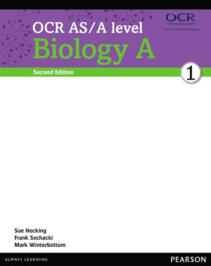 OCR AS/A level Biology A - Sue Hocking, Frank Sochacki, Mark Winterbottom