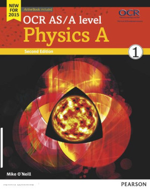 OCR AS/A level Physics A Student Book 1 + Activ - Mike O'Neill