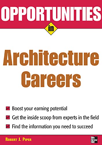 OPPORTUNITIES IN ARCHITECTURE CAREERS