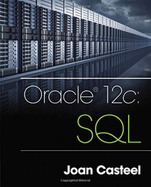 ORACLE® 12c: SQL By Joan Casteel