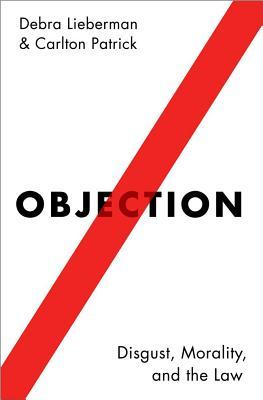 Objection Disgust Morality And The Law