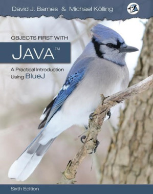 Objects First with Java: A Practical Introduction Using BlueJ 6 - David J. Barnes & Michael Kölling