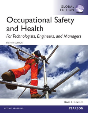 Occupational safety and health for technologists, engineers, and managers - Goetsch, David L