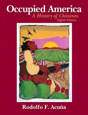 Occupied America: A History of Chicanos - Rodolfo F. Acuna