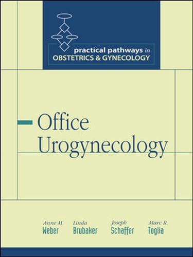 Office urogynecology: practical pathways in obstetrics & gynecology