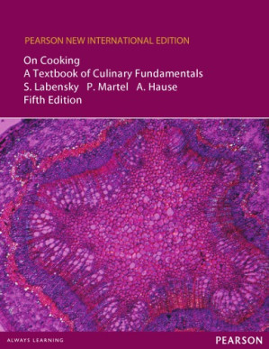 On Cooking : A Textbook of Culinary Fundamentals, Fifth International Edition - Hause, Alan M.; Labensky, Sarah R.; Martel, Priscilla A
