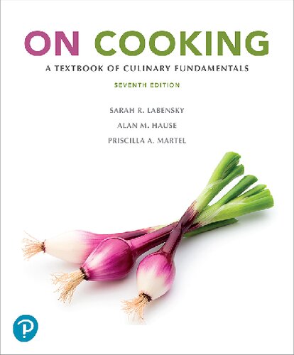On Cooking: A Textbook of Culinary Fundamentals - Sarah R. Labensky, Priscilla A. Martel, Alan M. Hause