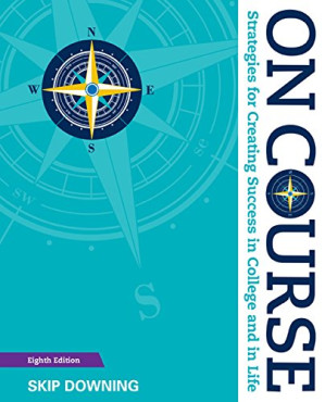 On Course: Strategies for Creating Success in College and in Life By Skip Downing - 9781305647169
