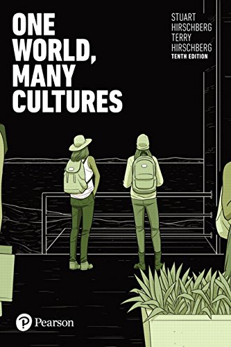 One World Many Cultures 10th Edition by Stuart Hirschberg