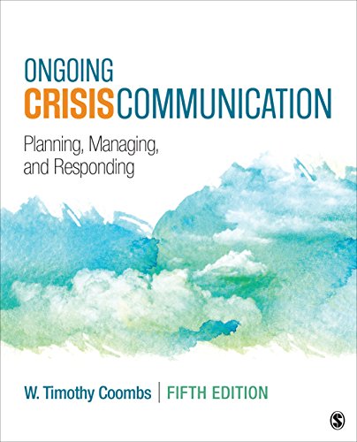 Ongoing Crisis Communication: Planning, Managing, and Responding - 9781544331959