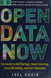 Open data now: the secret to hot startups, smart investing, savvy marketing, and fast innovation