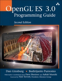 OpenGL ES 3.0 Programming Guide, 2nd Edition - Dan Ginsburg, Budirijanto Purnomo, Dave Shreiner, Aaftab Munshi