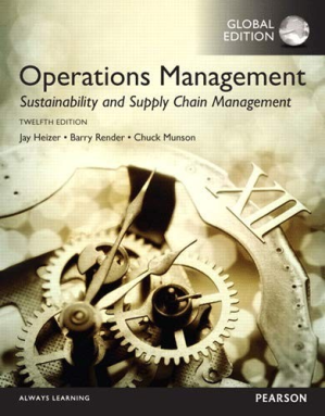 Operations Management: Sustainability and Supply Chain Management, Global Edition - Heizer, Jay;Render, Barry;Munson, Chuck