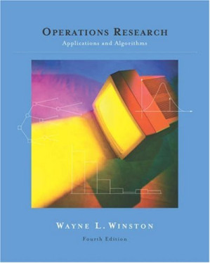 Operations Research: Applications and Algorithms By Wayne L. Winston