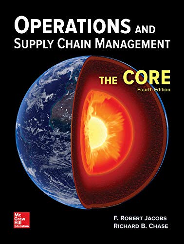 Operations and Supply Chain Management The Core 4th Edition by F Robert Jacobs