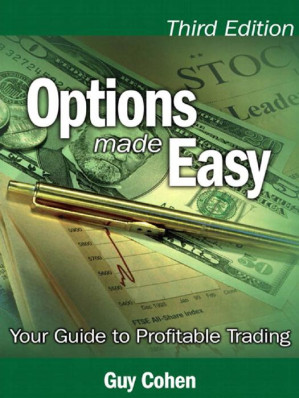 Options Made Easy: Your Guide to Profitable Trading - Guy Cohen