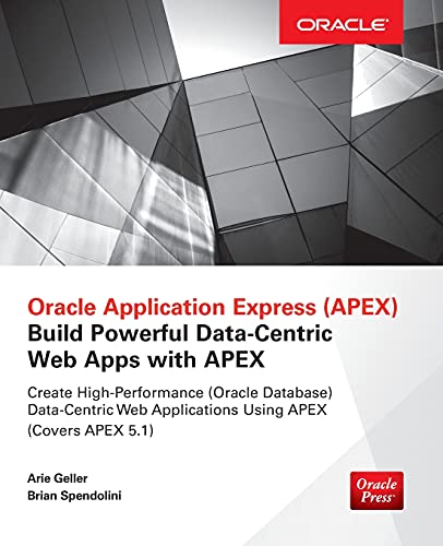 Oracle Application Express: build powerful data-centric Web Apps with APEX