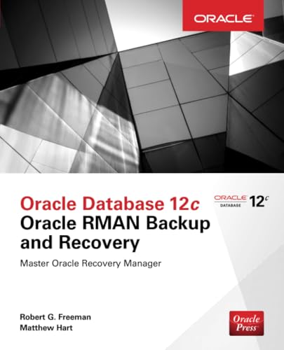 Oracle Database 12c Oracle RMAN Backup & Recovery
