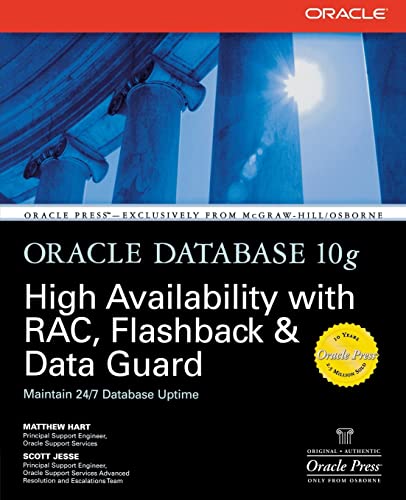 Oracle database 10g high availability with RAC, Flashback & Data Guard