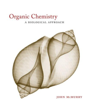 Organic Chemistry: A Biological Approach By John McMurry