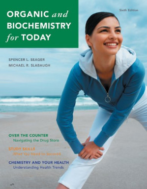 Organic and Biochemistry for Today By Spencer L. Seager, Michael R. Slabaugh - 9780495097914
