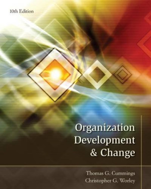 Organization Development and Change By Thomas G. Cummings, Christopher G. Worley