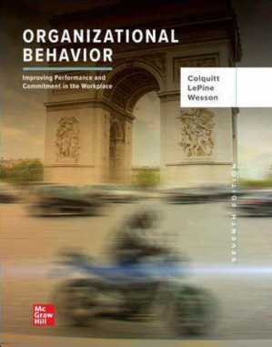 Organizational Behavior By Jason Colquitt, Jeffery A. LePine, Michael J. Wesson