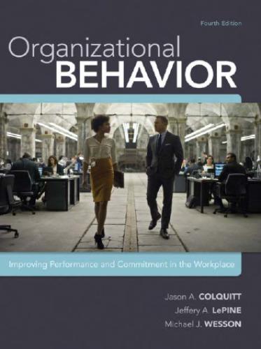 Organizational Behavior Improving Performance And Commitment In The Workplace 4Th Edition