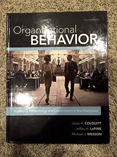 Organizational Behavior: Improving Performance and Commitment in the Workplace - 9780077862565