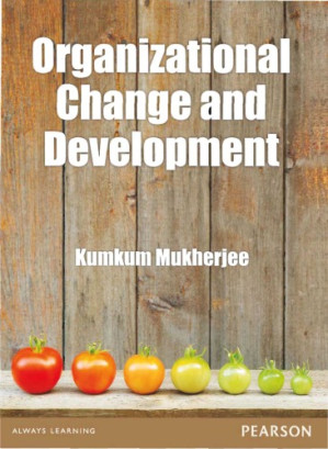Organizational Change And Development - Mukherjee, Kumkum