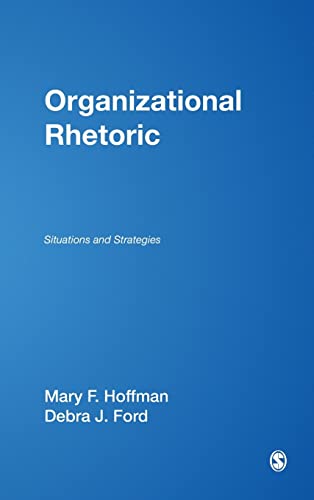 Organizational Rhetoric : Situations and Strategies
