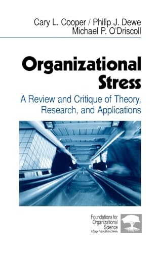 Organizational Stress : A Review and Critique of Theory, Research, and Applications