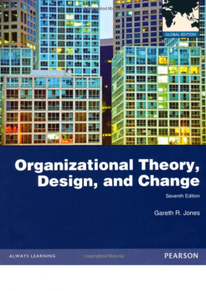 Organizational Theory, Design and Change - Gareth R. Jones