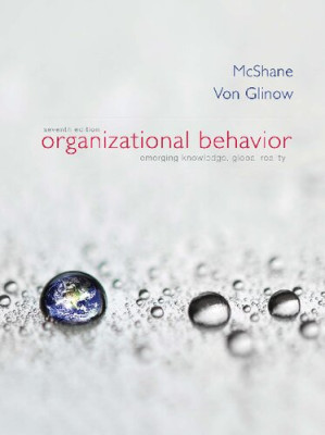 Organizational behavior emerging knowledge global reality By Steven Lattimore McShane; Mary Ann Young Von Glinow