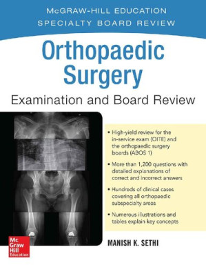 Orthopaedic Surgery Examination and Board Review By Manish K. Sethi