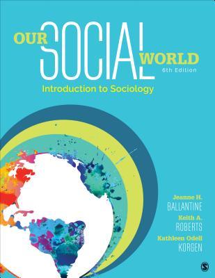 Our Social World Introduction To Sociology 6Th Edition