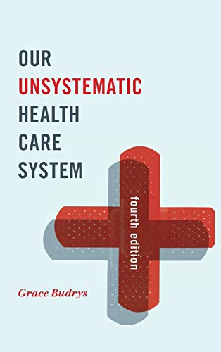 Our Unsystematic Health Care System - 4th Edition