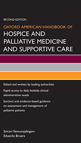 Oxford American Handbook of Hospice and Palliative Medicine and Supportive Care - 2nd Edition