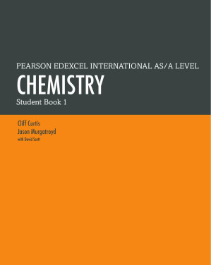 PEARSON EDEXCEL INTERNATIONAL AS A LEVEL: CHEMISTRY: Student Book 1 - Cliff Curtis, Jason Murgatroyd, Dave Scott