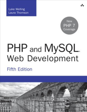 PHP and MySQL Web Development - Luke Welling, Laura Thomson