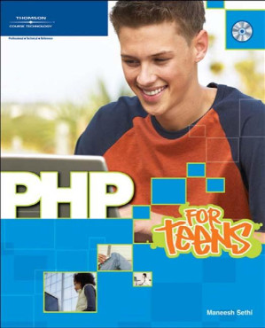 PHP for Teens By Maneesh Sethi - 9781413021028
